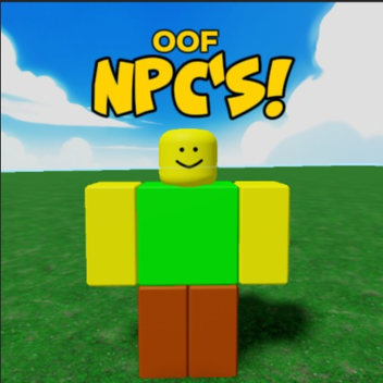 Oof NPCS!