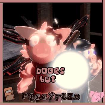 Doors But Piggyfied! 🐷