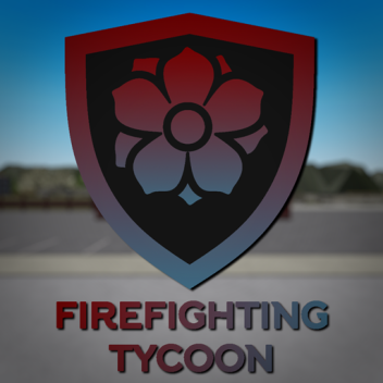 💮Firefighting Tycoon BETA💮