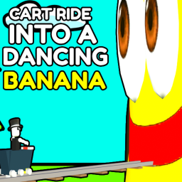 (BETA) Cart Ride Into A Dancing Banana