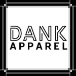 [Dank Apparel]