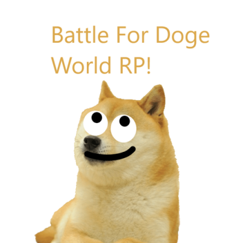 Battle For Doge World RP