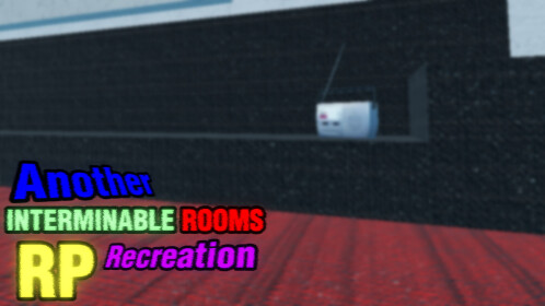 Another INTERMINABLE ROOMS Recreation RP