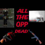 ALL THE OPPS DEAD ATOD