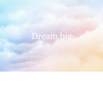Dreams are big!