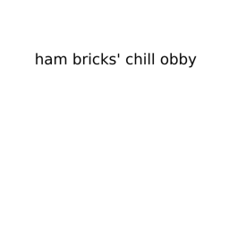 chill fun obby