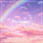 ~•Royales~•