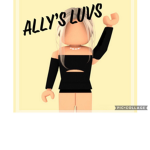 Ally’s luvs