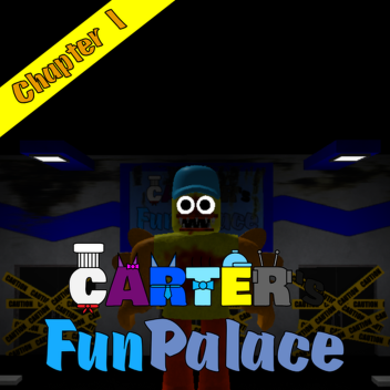 Carter's FunPalace - Chapter 1 (CHECKPOINT!)