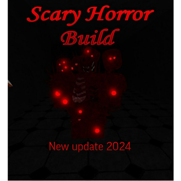 Scary Horror Build
