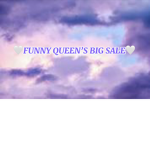 FunnyQueen’s Big Sale