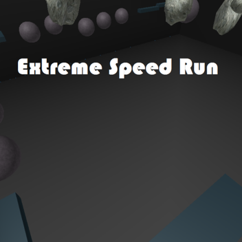 Extreme Speed Run