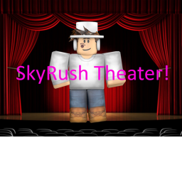 SkyRush Theatre BETA!