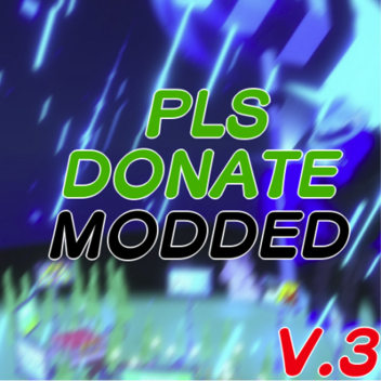 PLS DONATE MODDED V.3