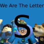 We Are The Letter S