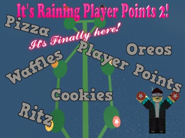  It's Raining Player Points 2! 