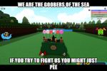 WE ARE THE GOOBERS OF THE SEA