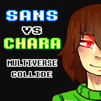 Sans vs Chara: Multiverse Collide