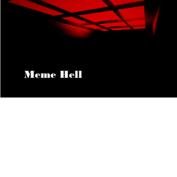Meme Hell 1
