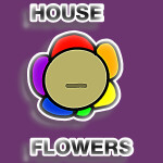 House flowers. [HANGOUT GAME