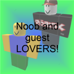 Noob Lovers And Guest Lovers
