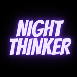 Night Thinker