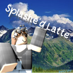 Splashe'd Latte ᅠ