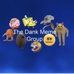 THE DANK MEME GROUP!!!