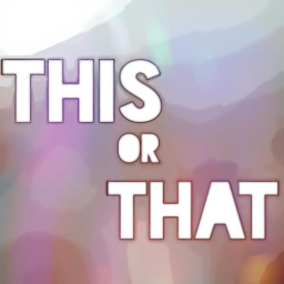 This or That!