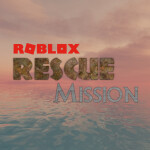 ROBLOX Rescue Mission [⏰ Update 3]
