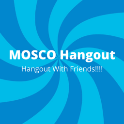 MOSCO Hangout