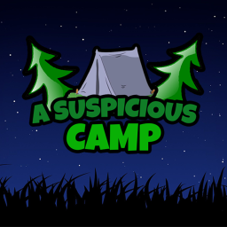 A Suspicious Camp 🌲 (Story) [Incomplete]