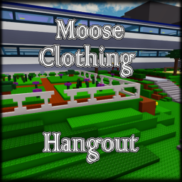 Moose Clothing Hangout!