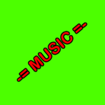 -= MUSIC =-