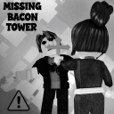 [Help me] MISSING BACON TOWER