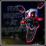 Five Nights at Freddy's + 2 [ALPHA]
