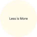 Less is More