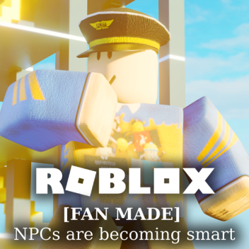 [FAN MADE] NPCs are becoming smart