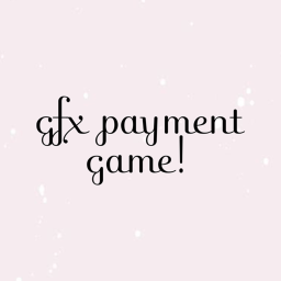 Gfx Payment! <3