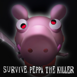 Survive Peppa Pig! The Killer!
