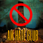 AM HATE CLUB!