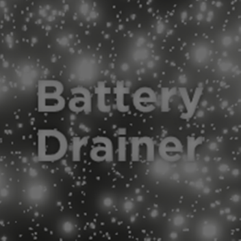Battery Drainer/Waster