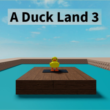 A Duck Land 3 [EARLY ALPHA]