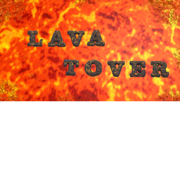 LAVA TOWER(IMPOSSIBLE)