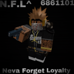 Neva Forget Loyalty