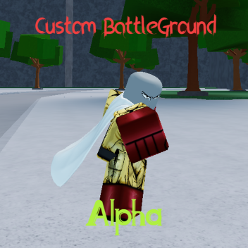 Custom BattleGround (ALPHA)