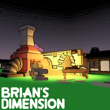 Brian's Dimension