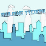 Building Tycoon!