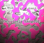 GENUINELY (hangout)