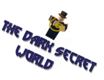 The Dark Secret World